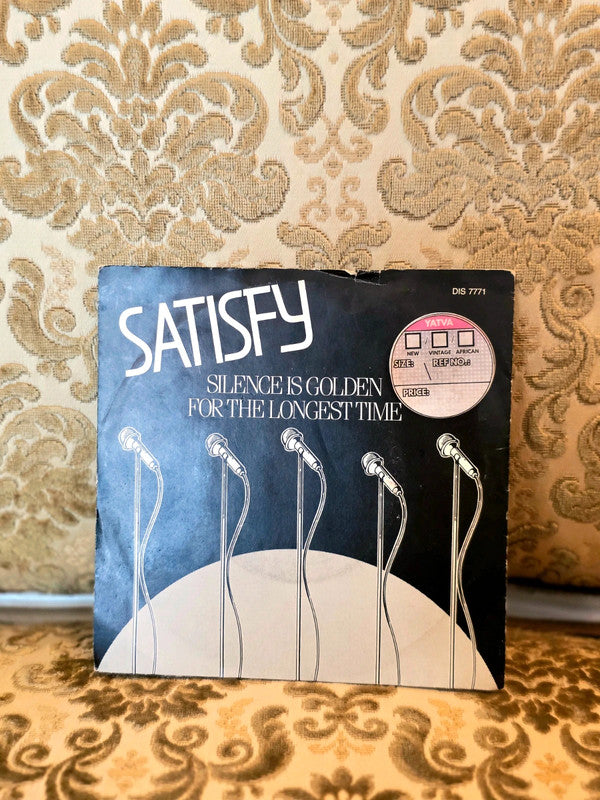 Satisfy – For The Longest Time / Silence Is Golden Vinyl Record