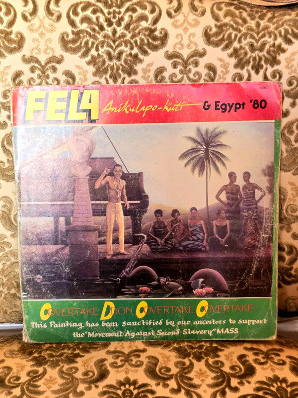 Fela Anikulapo-Kuti & Egypt '80 – Overtake Don Overtake Overtake Vinyl Record