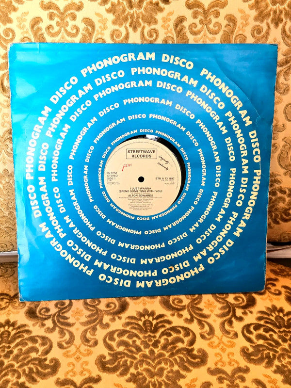 Alton Edwards – I Just Wanna (Spend Some Time With You) Vinyl Record