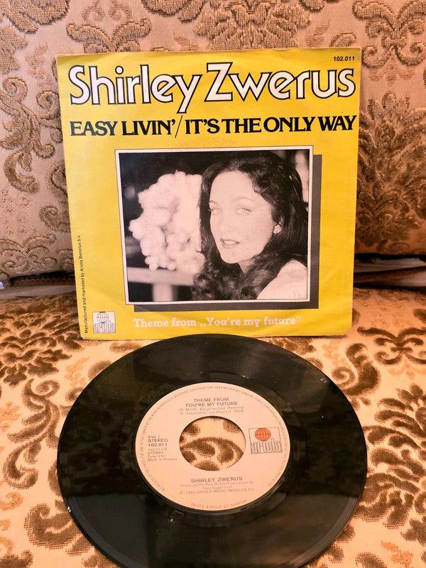 Shirley Zwerus – Easy Livin' / It's The Only Way Vinyl Record