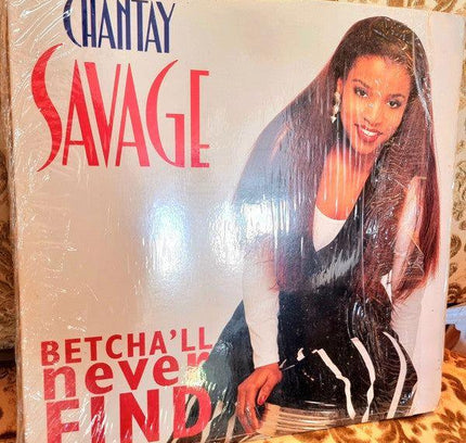 Chantay Savage Betcha'll Never Find Vinyl - Yatva