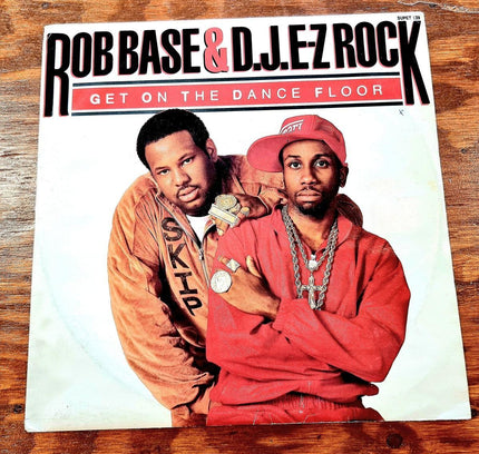 Rob Base & D.J. E - Z Rock – Get On The Dance Floor - Yatva
