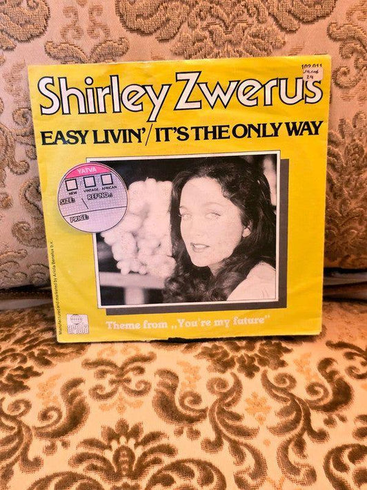 Shirley Zwerus – Easy Livin' / It's The Only Way Vinyl Record - Yatva